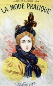 La mode pratique im „almanach hachette“ 1896 von French School