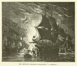 Die englischen Brandstifter greifen die Armada an