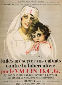 Plakat „Schütze deine Kinder vor Tuberkulose durch den B.C.G.-Impfstoff, der auf Anfrage des Arztes oder der Hebamme kostenlos vom Institut Pasteur ausgegeben wird“, von Vilà 1917 von French School