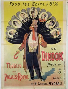 Plakat für eine Aufführung von Le Dindon von Georges Feydeau (1862-1921) im Théâtre du Palais-Royal, 1896