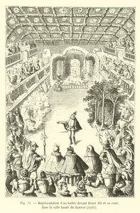 Darstellung eines Balletts vor Heinrich III. und seinem Hof, im oberen Saal des Louvre, 1582 von French School