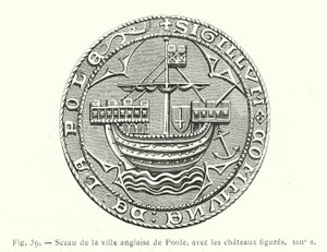 Siegel der englischen Stadt Poole, mit abgebildeten Burgen, XIII. Jh. (Stich) von French School