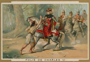 Der Wahnsinn von König Karl VI. von Frankreich, 1392