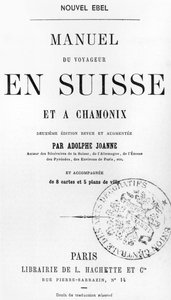 Reiseführer für die Schweiz und Chamonix von Adolphe Joanne, veröffentlicht Hachette, Paris, ca. 1880