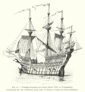 Kriegsschiff, auf dem Heinrich VIII., König von England, 1520 in Dover nach Frankreich segelte; nach einer Zeichnung von Holbein von French School