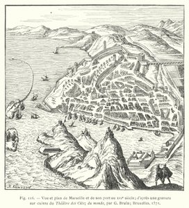 Ansicht und Plan von Marseille und seinem Hafen im 16. Jahrhundert; nach einem Kupferstich aus dem Théâtre des Citez du monde, von G. Bruin; Brüssel von French School