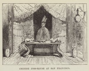 Chinesisches Joss-Haus in San Francisco von George Augustus Sala