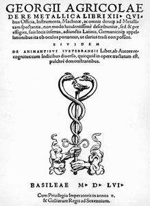 Titelseite von De re metallica (Über die Natur der Metalle), von Georg Pawer oder Georgius Agricola, veröffentlicht in Basel von German School