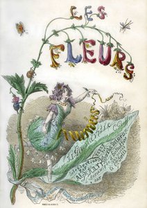 Frontispiz des Buches „Les Fleurs animées“, illustriert von Grandville, kolorierte Gravur mit Schablone. Gonet Edition 1857 von Grandville (1803 47)