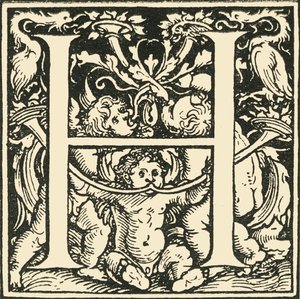 H - Ein Alphabet von Hans Weiditz, c1520-1521, 1908 von Hans Weiditz
