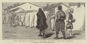 Die östliche Frage, ein türkischer Offizier und sein Ordonnanz