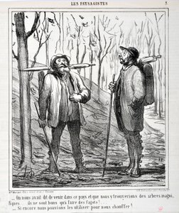 Serie „Die Landschaftsmaler“. „Uns wurde gesagt, wir sollten in dieses Land kommen und dass wir schöne Bäume finden würden... sie sind gut, um Reisig zu machen!... Wenn wir sie zum Heizen benutzen könnten!...“. von Honoré Daumier