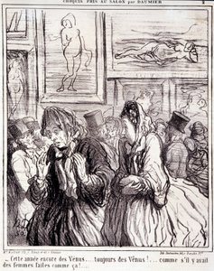 Serie Skizzen vom Salon: Dieses Jahr wieder die Venus... immer die Venus!... als ob es Frauen gäbe, die so gemacht sind! Auszug aus der Zeitung Le Charivari von Honoré Daumier