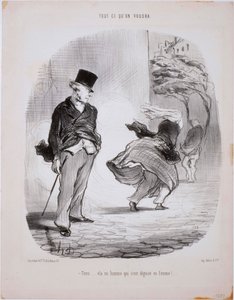 Alles was man will - Schau... Da ist ein Mann, der sich als Frau verkleidet hat... von Honoré Daumier