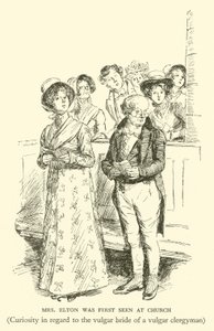 Mrs. Elton wurde zuerst in der Kirche gesehen, Neugierde in Bezug auf die vulgäre Braut eines vulgären Geistlichen