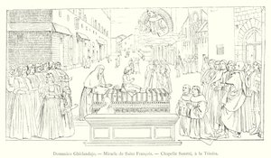 Domenico Ghirlandajo, Wunder des Heiligen Franziskus, Kapelle Saxetti, in der Trinita von Italian School