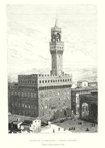 Palais de la Seigneurie, Palazzo Vecchio, Arnolfo di Lapo, Architekt von Italian School