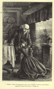 Vater, ich war nicht gut zu dir; aber ich werde es sein, ich werde es sein, sagte Esther und legte ihren Kopf auf sein Knie