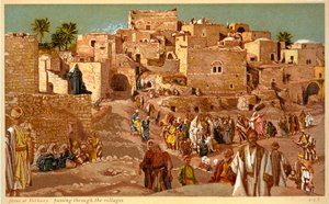 Jesus in Bethanien: durch die Dörfer gehend - Bibel