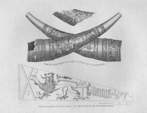 Das Signalhorn der Burg Carslogie & Das Banner von Douglas in der Schlacht von Otterbourne