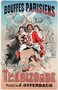 Musik. Die Prinzessin von Trapezunt, Operette von Jacques Offenbach. Plakat von Jules Cheret für die erste Aufführung der Bouffes Parisiens, Paris, Frankreich von Jules Cheret