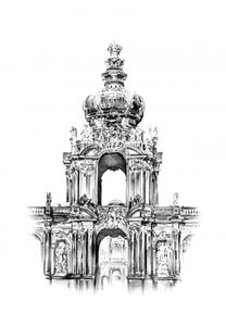 Zwinger Kronentor Zeichnung von Kulik