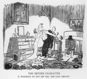 Der britische Charakter, Neigung, Dinge bis zur letzten Minute aufzuschieben