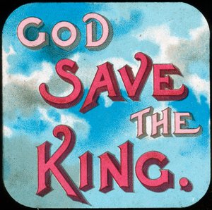 Gott schütze den König, frühes 20. Jahrhundert von Unbekannt