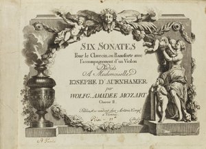 Mozart: Sechs Sonaten für Cembalo oder Pianoforte mit Begleitung einer Violine, gewidmet Mademoiselle
