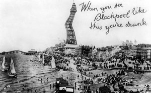 Wenn du Blackpool so siehst, bist du betrunken, 20. Jahrhundert von Unbekannt