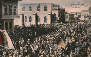 Faisal zum König des Arabischen Königreichs Syrien proklamiert am 7. März 1920, Aleppo, Postkarte (farbige Fotolithografie) von Unbekannt