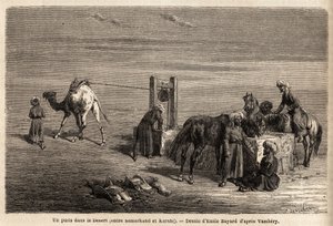 Ein Brunnen in der Wüste zwischen Samarkand und Karshi (Städte des heutigen Usbekistan). Zeichnung von Emile Bayard (1837-1891), zur Illustration der Reise nach Zentralasien im Jahr 1863 von Arminius Vambery (ungarischer Wissenschaftler verkleidet als Derw von Unknown artist