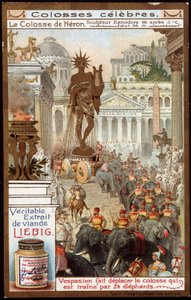 Berühmte Kolosse: der Koloss von Nero, vom Bildhauer Zenodore (Höhe 36 Meter); der römische Kaiser Vespasian (9-79) ließ den Koloss von 24 Elefanten versetzen - Liebig Chromolithographie