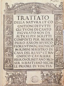 Frontispiz oder Titelseite von Trattato della natura e Cognizione di tutti gli duoni di canto figurato von Pietro Aron