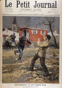 Die Entführer des kleinen Eugène Loup: die Verhaftung - in „Le Petit Journal“ vom 13.11.1898 von Unknown artist