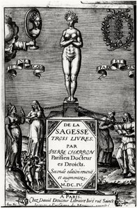 Von der Weisheit, drei Bücher von Pierre Charron (1541-1603)