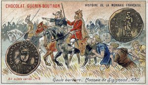 Serie Histoire de la Monnaie Française, veröffentlicht von Chocolat Guérin Boutron. Chromolithographie des 19. Jahrhunderts. Barbarisches Gallien. Sigismund-Währung von Unknown artist