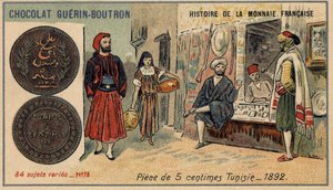 Serie Histoire de la Monnaie Française, veröffentlicht von Chocolat Guérin Boutron. Chromolithographie des 19. Jahrhunderts. 5-Cent-Münze in Tunesien im Jahr 1892 von Unknown artist