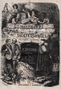 Titelseite von „Histoire des sociétés secrètes, politiques et religieuses“ von Pierre Zaccone (1817-1895)