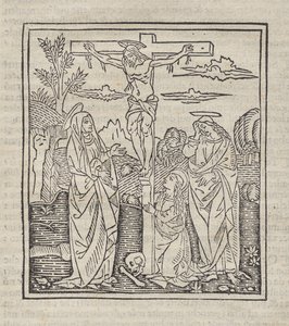 Kreuzigung; veröffentlicht in Operette: Regola a tutti religiosi, Trattato del sacramento e dei misteri della Messa, Ragola del ben vivere von Unknown artist