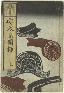 Berichte aus der Ansei-Periode - Eins (Ansei kenmonroku - jo)