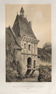 Architektur Pittoresque oder Denkmäler des 15. und 16. Jahrhunderts: Schlösser Frankreichs des 15. und 16. Jahrhunderts: Pl. 48, Tor des Schlosses von Fresnay-Le-Puceux (Calvados) von Victor Petit