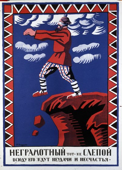 Der Analphabet ist wie ein Blinder. Unglück und Niederlagen erwarten ihn von allen Seiten, Plakat von A. Radakov von Aleksei Aleksandrovich Radakov