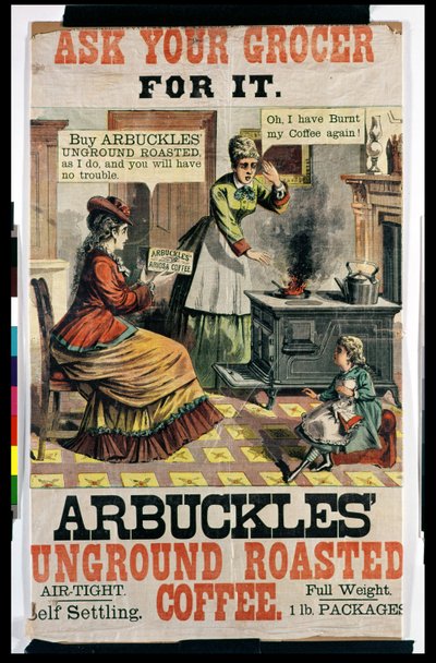 Plakat für Arbuckles Ungemahlenen Gerösteten Kaffee von American School