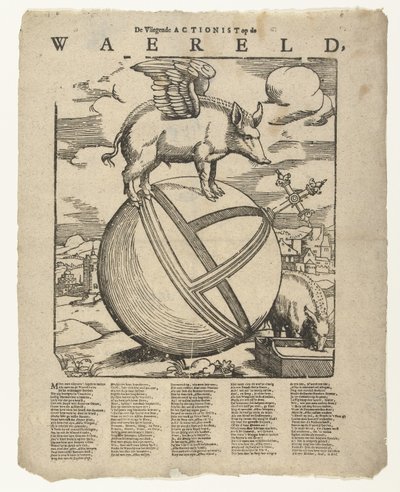 Das geflügelte Schwein auf der Welt (De Vliegende Actionist op de weareld) von Cornelis Anthonisz.