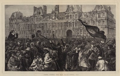 Paris unter der roten Fahne, April 1871 von Edward John Gregory