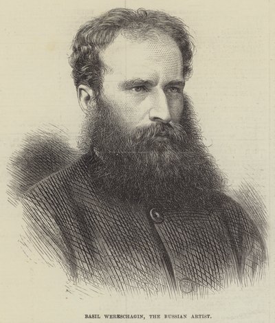Basil Wereschagin, der russische Künstler (Stich) von English School