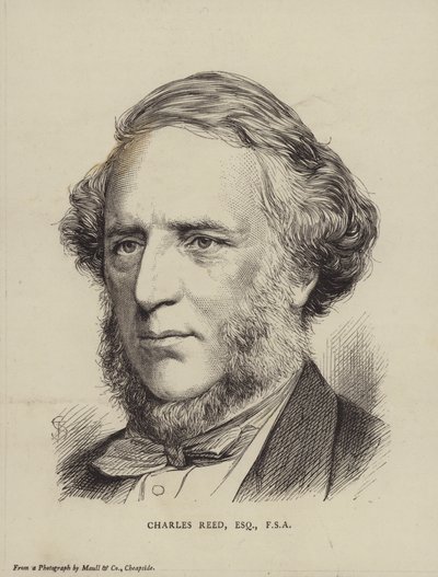 Charles Reed, britischer Politiker, Abgeordneter und Mitglied der Society of Antiquaries von English School
