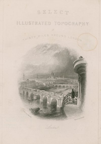 Ausgewählte illustrierte Topographie von dreißig Meilen um London von English School