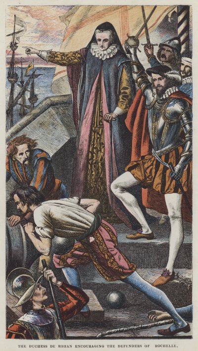 Die Herzogin von Rohan ermutigt die Verteidiger von Rochelle von English School